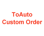 ToAuto Custom Order